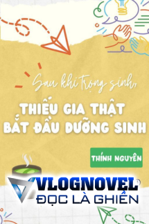 Sau Khi Trùng Sinh, Cậu Chủ Thật Bắt Đầu Dưỡng Sinh