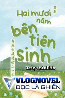 Hai Mươi Năm Bên Tiên Sinh