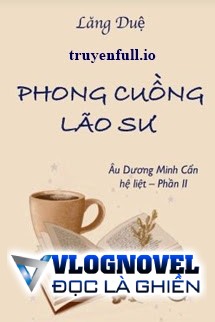 Phong Cuồng Lão Sư - Lăng Duệ