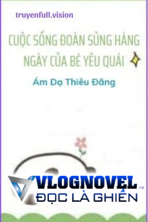 Cuộc Sống Hàng Ngày Của Bé Yêu Quái